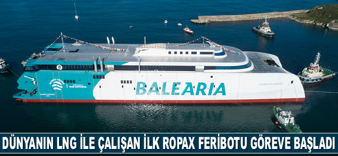 Dünyanın LNG ile çalışan ilk Ropax feribotu Eleanor Roosevelt, göreve başladı