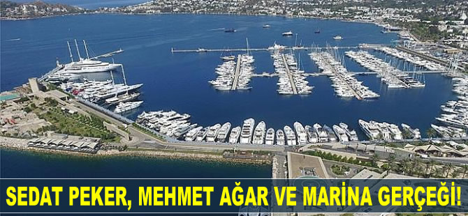 Yalıkavak Marina, Sedat Peker'in iddiaları ve Mehmet Ağar!