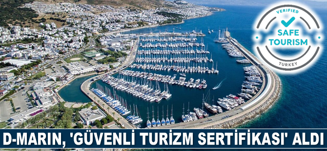 D-Marin, ‘Güvenli Turizm Sertifikası’ almaya hak kazandı