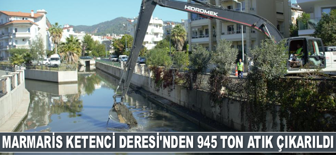 Marmaris Ketenci Deresi’nden 945 ton atık çıkarıldı