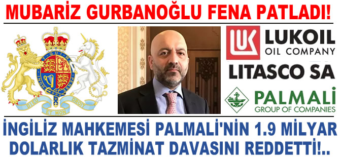 Palmali'nin Litasco aleyhine İngiltere'de açtığı 1.9 milyar dolarlık tazminat davası reddedildi