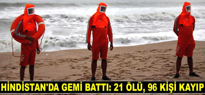 Hindistan'da gemi battı: 21 ölü, 96 kişi kayıp