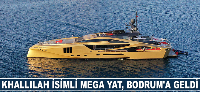 Khallılah isimli mega yat, Bodrum'a geldi