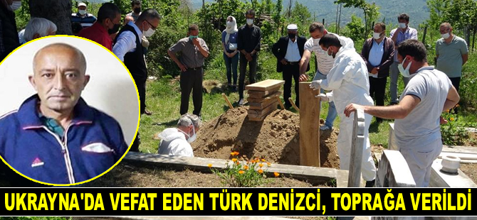 Ukrayna’da denize düşerek hayatını kaybeden Türk mürettebat Orhan Kaymak, Ordu’da toprağa verildi