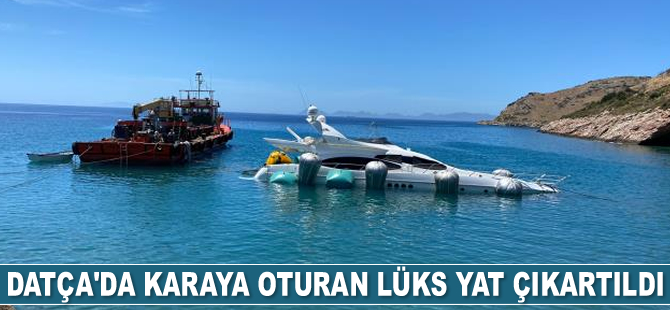 Datça’da karaya oturan KAİPO isimli lüks yat bulunduğu yerden çıkartıldı