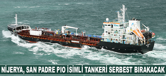 Nijerya, San Padre Pio isimli tankeri serbest bırakacak