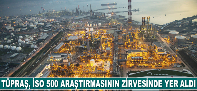 Tüpraş, İSO 500 araştırmasının zirvesinde yer aldı