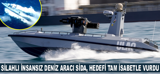 Silahlı İnsansız Deniz Aracı SİDA, hedefi tam isabetle vurdu