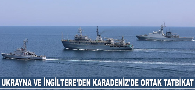 Ukrayna ve İngiltere, Karadeniz’de ortak tatbikat gerçekleştirdi