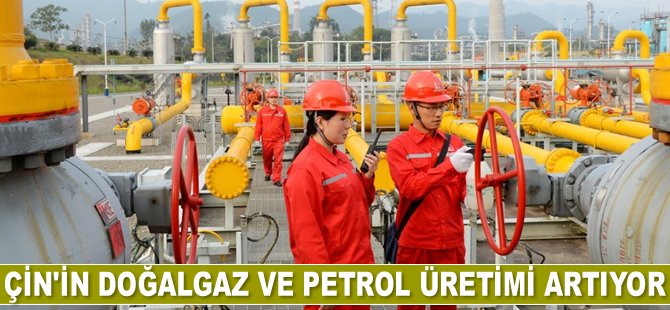 Çin’in doğalgaz ve petrol üretimi artıyor