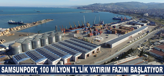 Samsunport, 100 milyon TL’lik yeni yatırım fazını başlatıyor