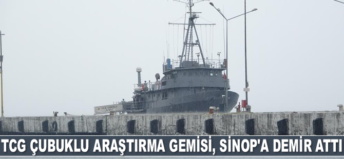 TCG Çubuklu araştırma gemisi, Sinop’a demir attı
