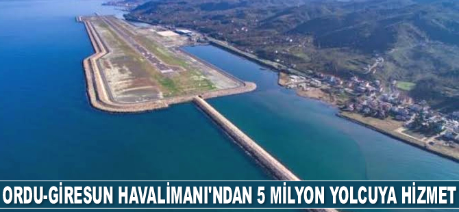 Ordu-Giresun Havalimanı, 5 milyon yolcuya hizmet verdi