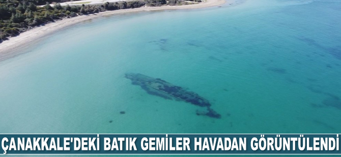 Çanakkale’deki batık gemiler havadan görüntülendi