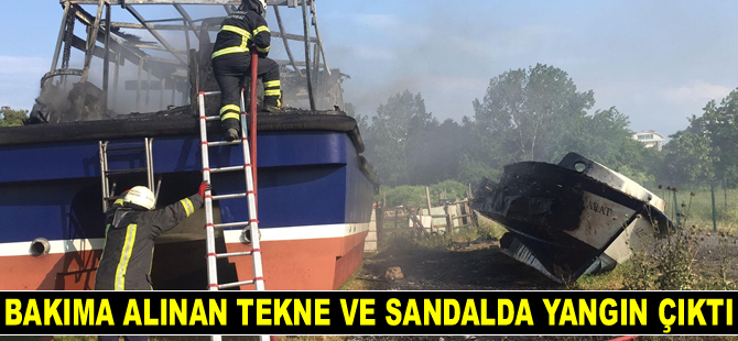 Bakıma alınan tekne ve sandalda yangın çıktı