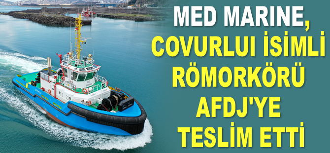 Med Marine, Covurlui isimli römorkörü AFDJ’ye teslim etti