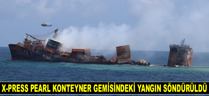 Günlerdir süren X-Press Pearl isimli konteyner gemisindeki yangın söndürüldü