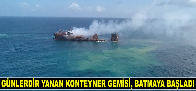 X-Press Pearl konteyner gemisi, batmaya başladı