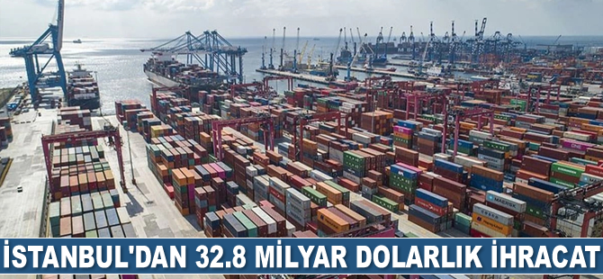 İstanbul’dan yılın ilk 5 ayında 32.8 milyar dolarlık ihracat gerçekleştirildi