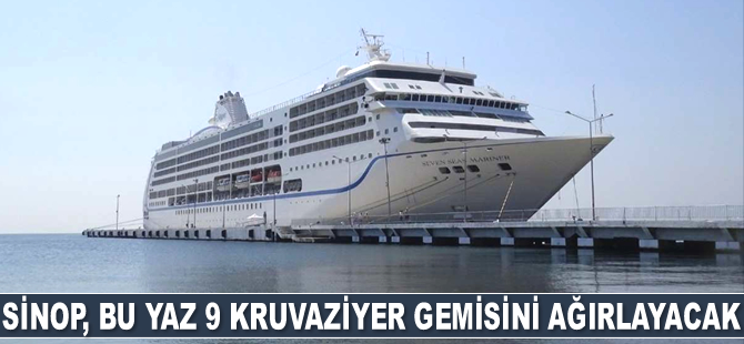 Sinop, bu yaz 9 adet kruvaziyer gemisini ağırlayacak