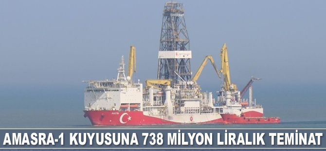 Amasra-1 kuyusuna 738 milyon liralık teminat sağlandı