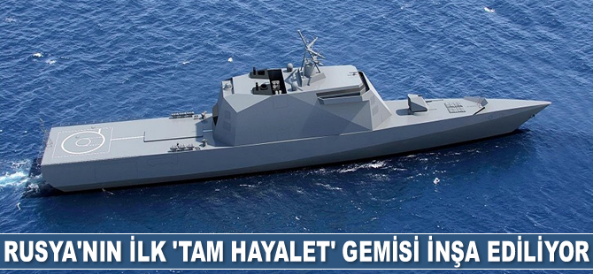 Rusya'nın ilk 'tam hayalet' gemisi inşa ediliyor