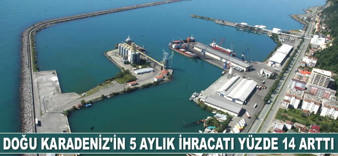 Doğu Karadeniz'in 5 aylık ihracatı yüzde 14 arttı