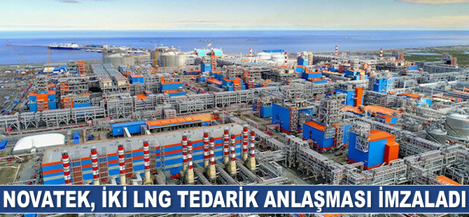 Novatek, iki LNG tedarik anlaşması imzaladı