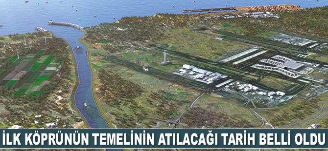 Kanal İstanbul’un ilk köprüsünün temelinin atılacağı tarih belli oldu