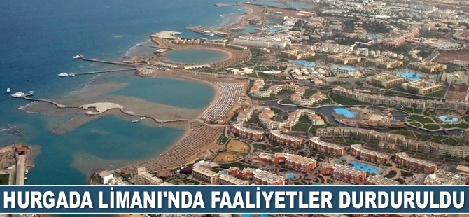 Hurgada Limanı'nda olumsuz hava şartları nedeniyle faaliyetler durduruldu
