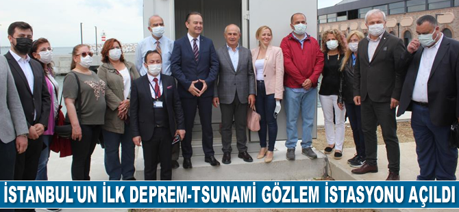 İstanbul'un ilk deprem ve tsunami gözlem istasyonunun açılışı gerçekleşti