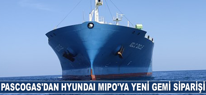 PascoGas, Hyundai Mipo Tersanesi’ne yeni gemi siparişi verdi