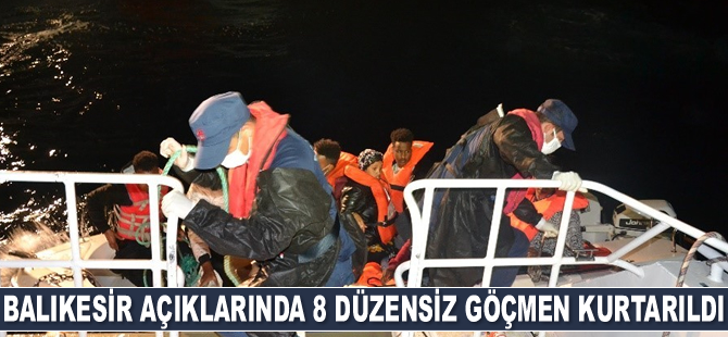 Balıkesir açıklarında 8 düzensiz göçmen kurtarıldı