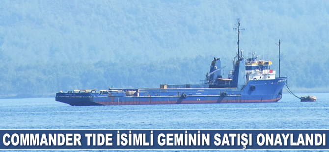 Commander Tide isimli geminin satışı onaylandı