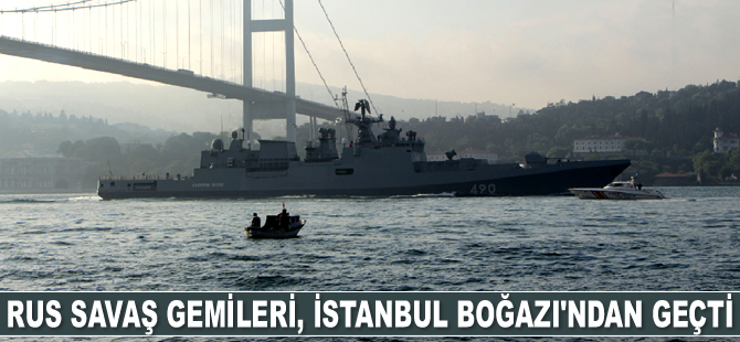 Rus savaş gemileri, İstanbul Boğazı’ndan geçti