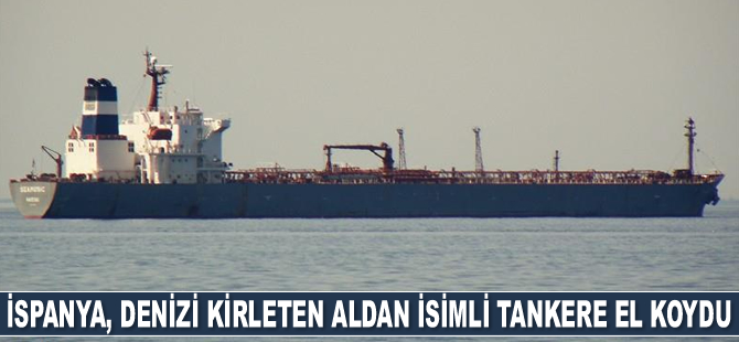 İspanya, denizi kirleten Aldan isimli tankere el koydu