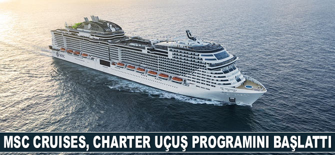 MSC Cruises, sektörün en büyük charter uçuş programını başlattı