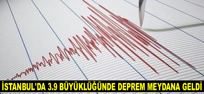 İstanbul'da deprem meydana geldi