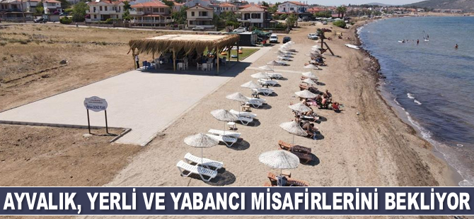 Ayvalık, yerli ve yabancı misafirlerini bekliyor
