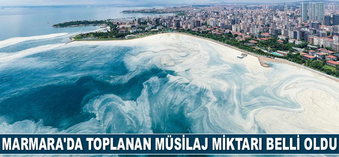Marmara Denizi’nde toplanan müsilaj miktarı belli oldu