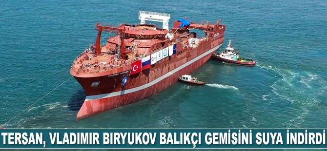 Tersan Tersanesi, Vladimir Biryukov balıkçı gemisini suya indirdi