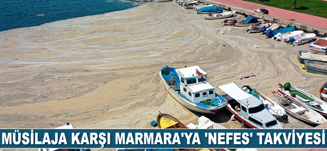 Müsilaja karşı Marmara'ya 'nefes' takviyesi yapılacak