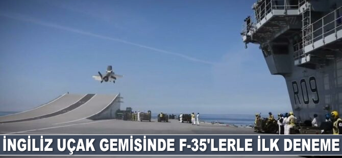İngiliz uçak gemisinde F-35’lerle ilk deneme gerçekleştirildi