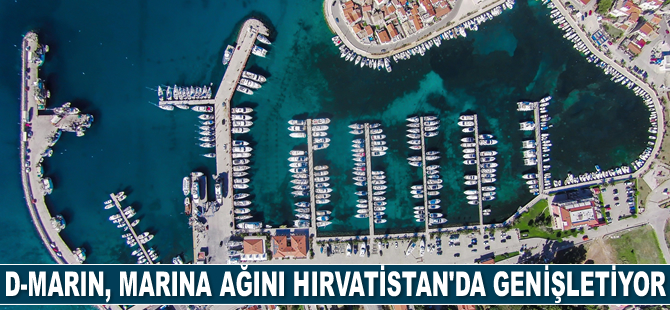 D-Marin, marina ağını Hırvatistan’da genişletiyor