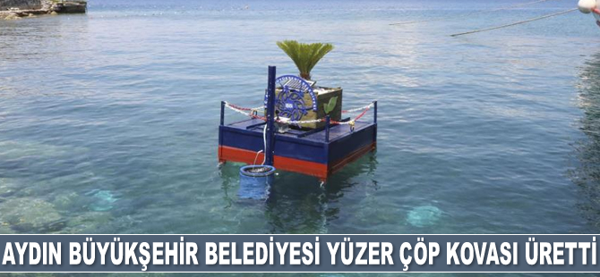 Aydın Büyükşehir Belediyesi, yüzer çöp kovası üretti