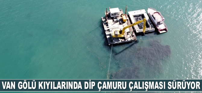 Van Gölü kıyılarında dip çamuru çalışması sürüyor