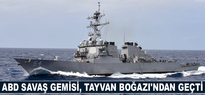 ABD savaş gemisi, Tayvan Boğazı’ndan geçti