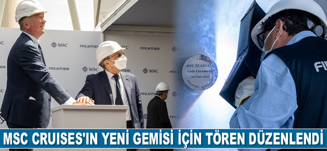 MSC Cruises'ın yeni gemisi MSC Seascape için tören düzenlendi