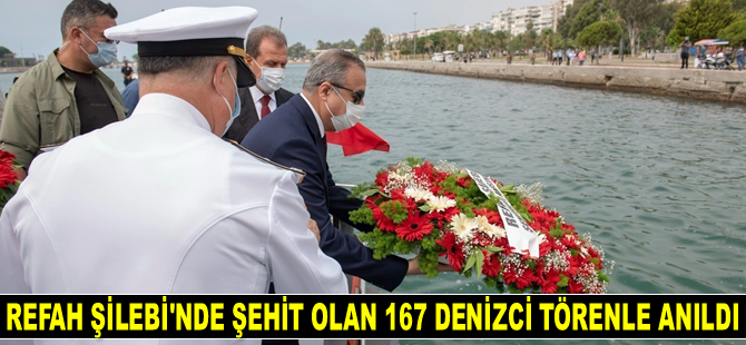 Refah Şilebi’nde şehit olan 167 denizci törenle anıldı