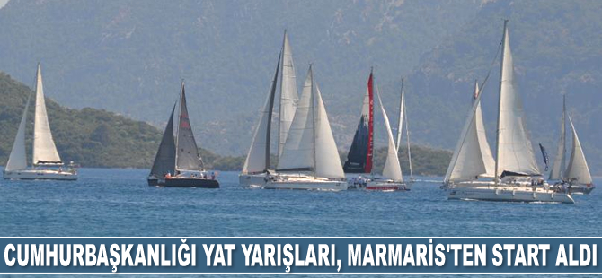 Cumhurbaşkanlığı Yat Yarışları, Marmaris’ten start aldı
